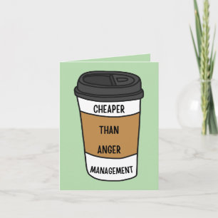 Carte Moins Cher Que La Gestion De La Colère - Café Drôl