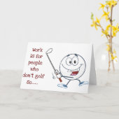 Carte MOINS DE TRAVAIL ET PLUS DE 40e ANNIVERSAIRE HUMOU (Fleur jaune)