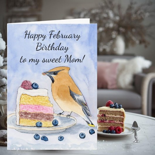 Carte Mom Happy February Birthday Cedar Waxwing Cake