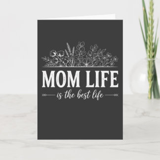 Carte Mom Life Is The Best Life Slogan Cute Floral Mom