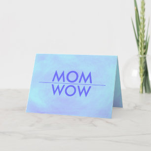 Carte MOM, WOW, Vous êtes sensationnel, carte.