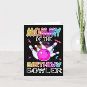 Carte Mommy Of The Birthday Bowler Anniversaire Bowling