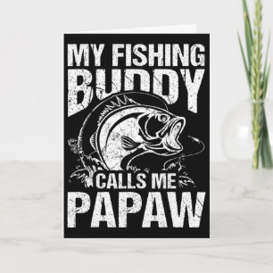 Carte Mon ami de pêche m'appelle Papaw Fête des Pères Pê