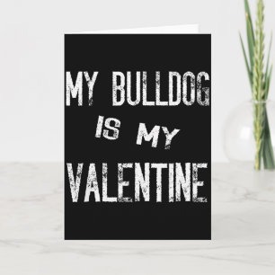 Carte Mon Bouledogue Est Mon Valentin Drôle De Chien Val