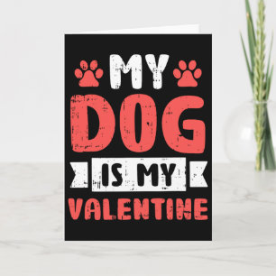Carte Mon chien est mon Valentin Saint-Valentin Amour de