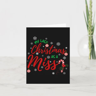 Carte Mon dernier Noël en tant que Miss 2022 Funny Xmas