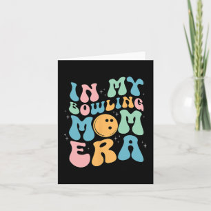 Carte Mon ère de maman de bowling Célébration de la fête