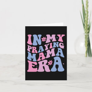 Carte Mon Ère de Maman qui prie Maman religieuse Mère ch