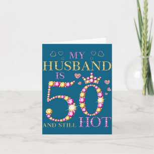 Carte Mon mari 50 ans toujours sexy pour son 50e anniver