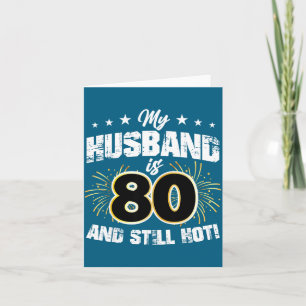 Carte Mon mari 80 ans toujours chaud et cool 80e anniver