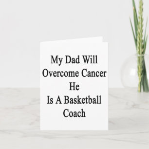 Carte Mon Père Va Surmonter Le Cancer C'Est Un Coa De Ba