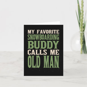 Carte Mon pote favori Snowboard Old Man Snowboarder