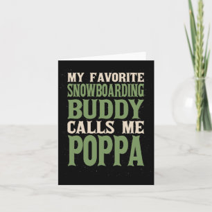 Carte Mon pote favori Snowboard Poppa Snowboarder D