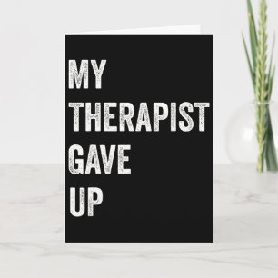 Carte Mon Thérapeute A Abandonné Drôle Humour Santé Ment