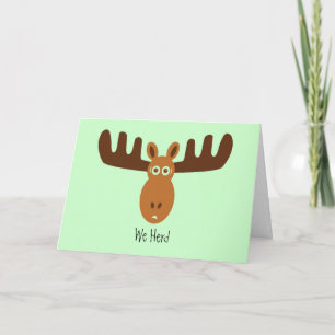 Carte Moose Head_We Herd The Big News. Félicitation !