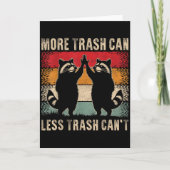 Carte More Trash Can Less Trash Can’t Funny Raccoon (Devant)