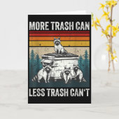 Carte More Trash Can Less Trash Can't Retro Humor Funny (Fleur jaune)