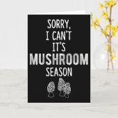 Carte Morel Hunter Sorry I Can't It's Mushroom Season Fo (Fleur jaune)