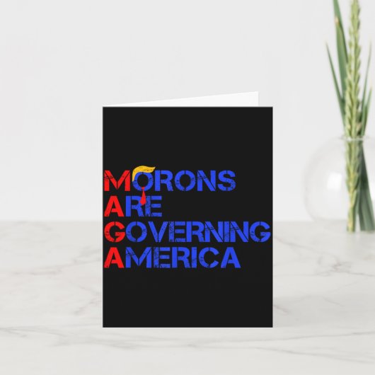 Carte Morons Are Governing America Funny Trump 2024  (Devant)