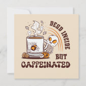 Carte Mort À L'Intérieur Mais Caffiné (Devant)