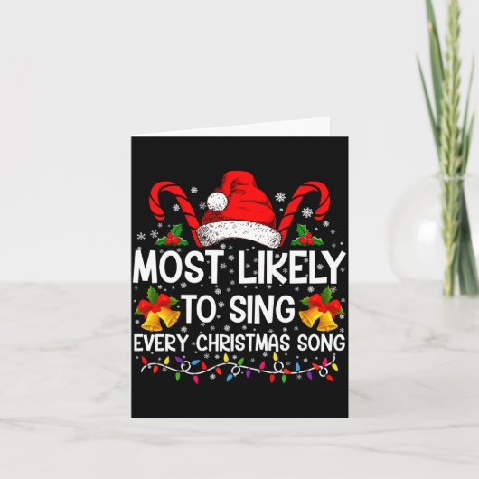 Carte Most Likely Sing Every Christmas Song Xmas Family (Devant)