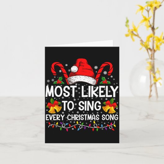 Carte Most Likely Sing Every Christmas Song Xmas Family (Fleur jaune)