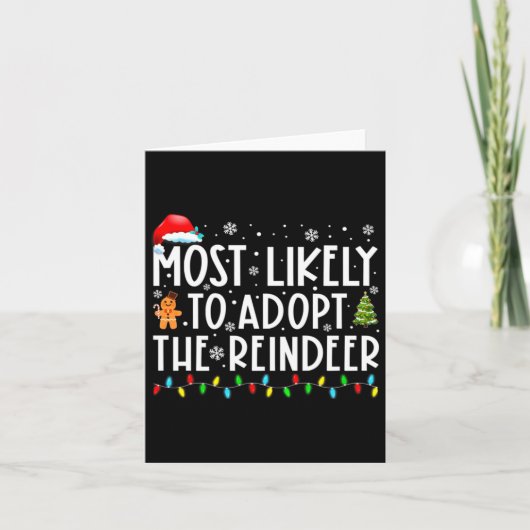 Carte Most Likely To Adopt The Reindeer Funny Christmas (Devant)