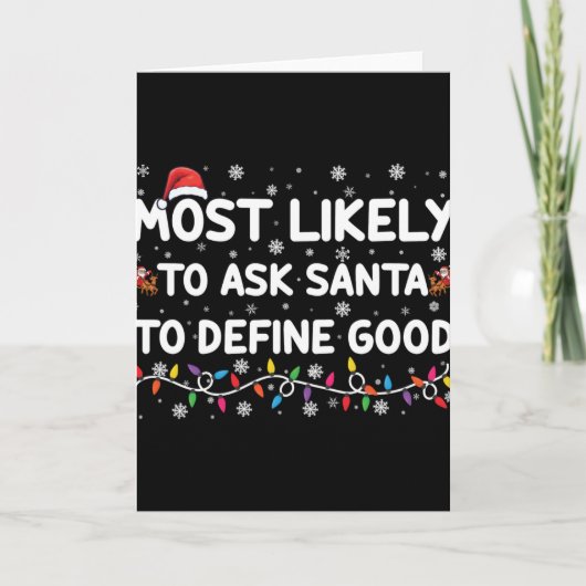 Carte Most Likely To Ask Santa To Define Good Christmas (Devant)