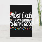 Carte Most Likely To Ask Santa To Define Good Funny Chri (Devant)