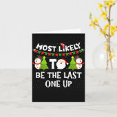 Carte Most Likely To Be Last One Up Funny Christmas Fami (Fleur jaune)