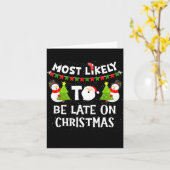 Carte Most Likely To Be Late On Christmas Funny Family M (Fleur jaune)