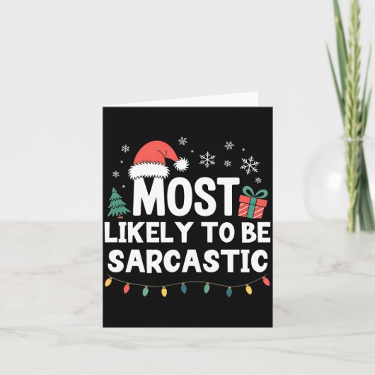 Carte Most Likely To Be Sarcastic Christmas Funny Xmas L (Devant)
