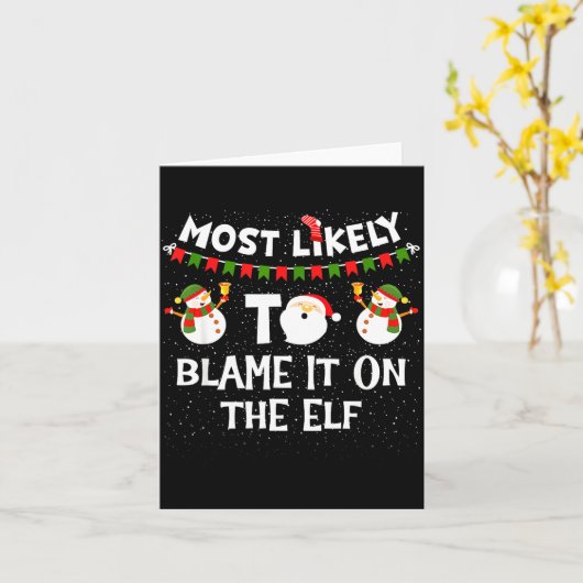 Carte Most Likely To Blame It On The Elf Funny Christmas (Fleur jaune)