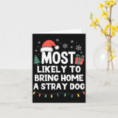 Carte Most Likely To Bring Home A Stray Dog Christmas Fu (Fleur jaune)