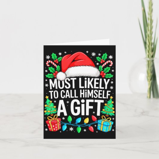 Carte Most Likely To Call Himself A Gif Matching Christm (Devant)