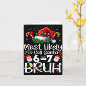 Carte Most Likely To Call Santa 6-7 Bruh Funny Christmas (Fleur jaune)