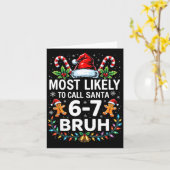 Carte Most Likely To Call Santa 6-7 Bruh Funny Christmas (Fleur jaune)
