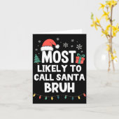 Carte Most Likely To Call Santa Bruh Christmas Funny Xma (Fleur jaune)
