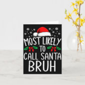 Carte Most Likely To Call Santa Bruh Funny Matching Chri (Fleur jaune)