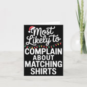 Carte Most Likely To Complain About Matching Funny Xmas  (Devant)