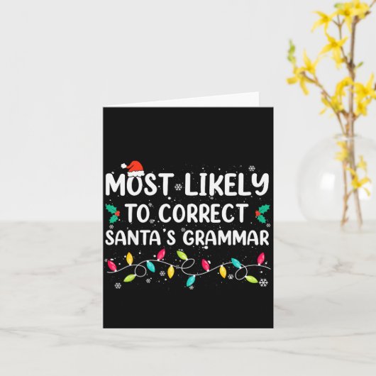 Carte Most Likely To Correct Santa's Grammar Christmas P (Fleur jaune)
