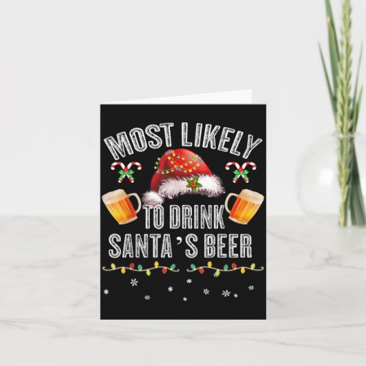 Carte Most Likely To Drink All Santa’s Beer Christmas Dr (Devant)