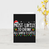Carte Most Likely To Drink All Santas Coffee Christmas (Fleur jaune)