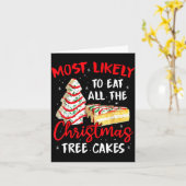 Carte Most Likely To Eat All The Christmas Tree Cakes Fu (Fleur jaune)