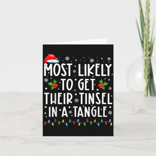 Carte Most Likely To Get Their Tinsel In A Tangle Christ (Devant)