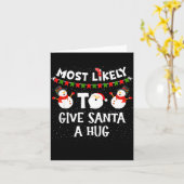 Carte Most Likely To Give Santa A Hug Family Funny Chris (Fleur jaune)