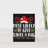 Carte Most Likely To Give Santa A Hug Ing Family Xmas (Devant)