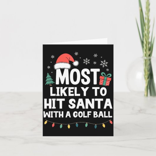 Carte Most Likely To Hit Santa With A Golf Ball Christma (Devant)