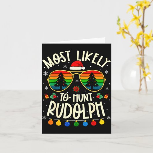 Carte Most Likely To Hunt Rudolph Funny Matching Xmas (Fleur jaune)