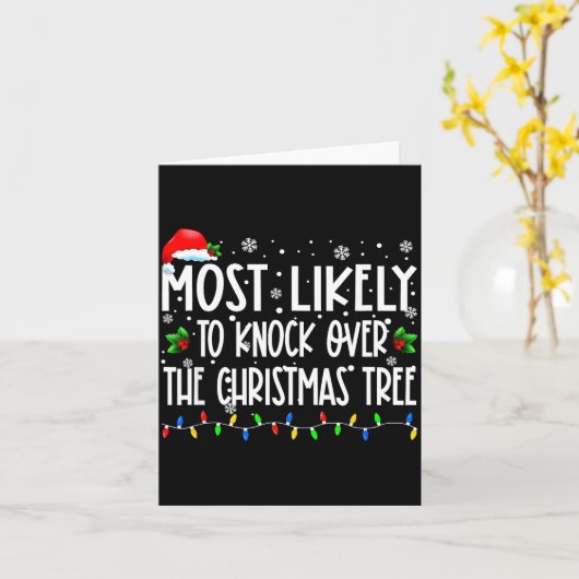 Carte Most Likely To Knock Over The Christmas Tree Chris (Fleur jaune)